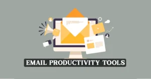 Email Productivity Tools