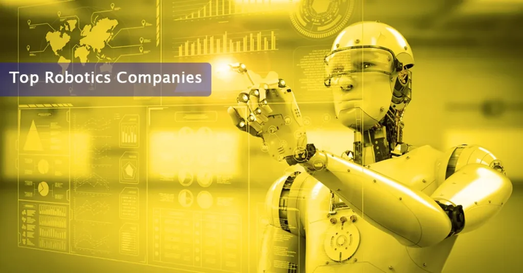 Top Robotics Companies Shaping the Future of Automation