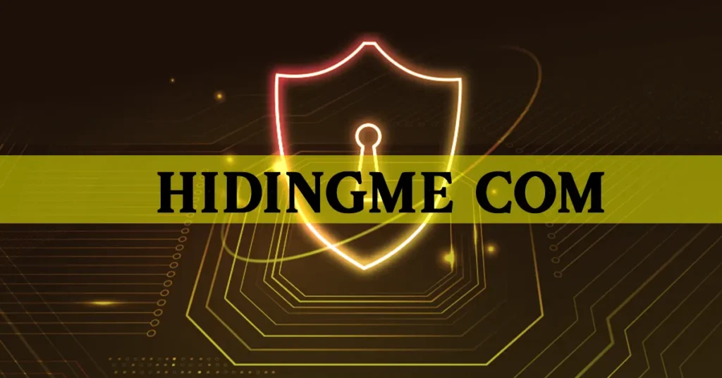 Hidingme com: The Modern Guide to Online Privacy, Anonymous Browsing, and Digital Freedom